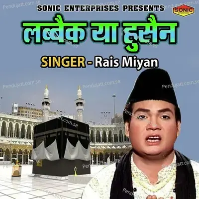 Labbaik Ya Husain - Rais Miyan album cover 