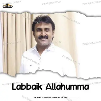 Labbalikkallahumma - Kannur Shareef