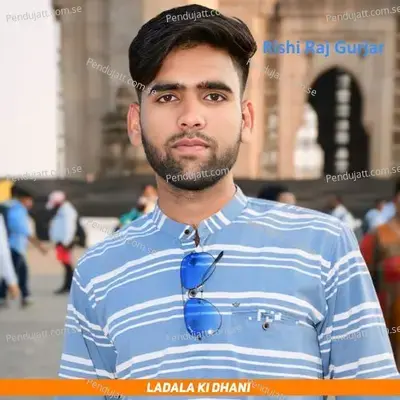 Ladala Ki Dhani - Rishi Raj Gurjar album cover 