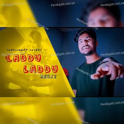 Laddu Laddu Kehke - Rahul Saini album cover 