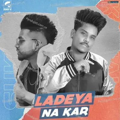 Ladeya Na Kar - Kamal Khan album cover 