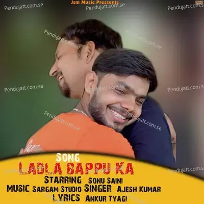 Ladla Bappu Ka - Ajesh Kumar album cover 