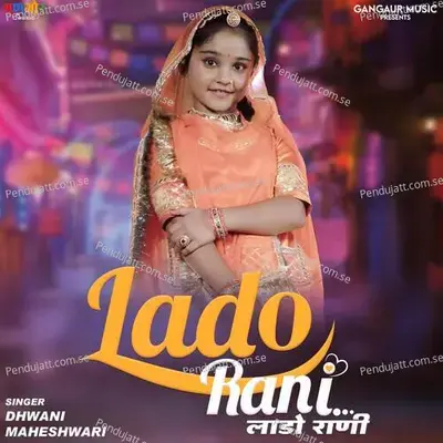 Lado Rani - Dhwani Maheshwari album cover 