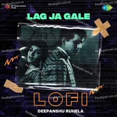 Lag Ja Gale - Lofi - Deepanshu Ruhela album cover 