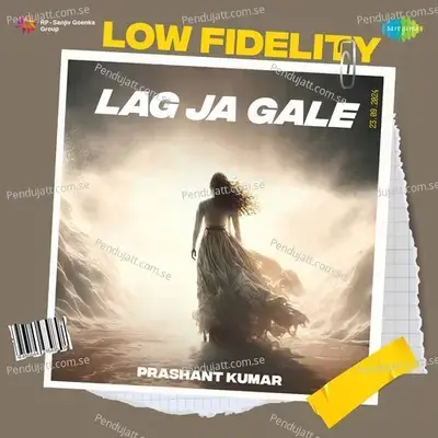 Lag Ja Gale - Low Fidelity - Prashant Kumar album cover 