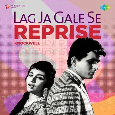 Lag Ja Gale Se - Reprise - Knockwell album cover 