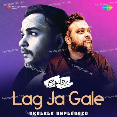 Lag Ja Gale -  Ukulele Unplugged - SheHar album cover 