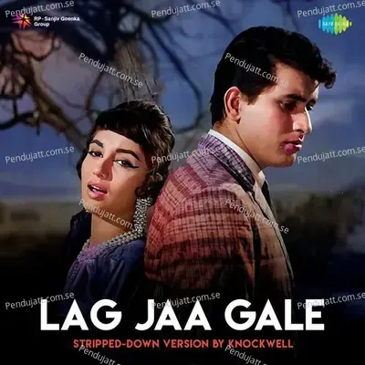 Lag Jaa Gale - Stripped-Down Version - Knockwell album cover 