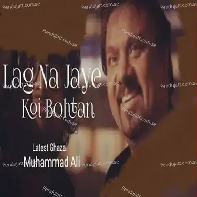 Lag Na Jaye Koi Bohtan - Muhammad Ali album cover 