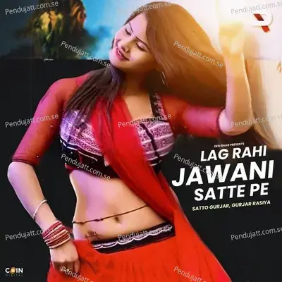 Lag Rahi Jawani Satte Pe - Satto Gurjar album cover 