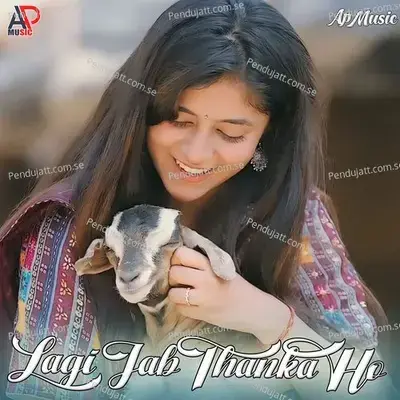 Lagi Jab Thanka Ho - Virendar Yadav album cover 