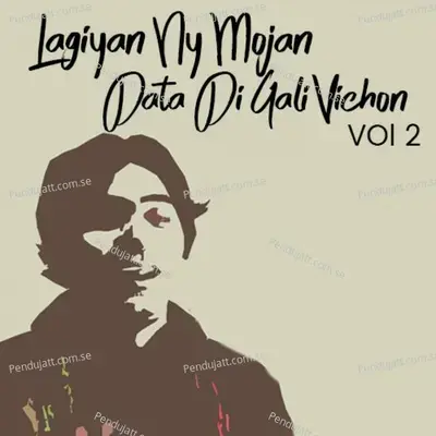 Lagiyan Ny Mojan Data Di Gali Vichon  Vol  2 - Faiz Miandad Khan Fareed Qawwal cover album