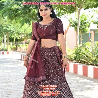 Lahanga Me Tirchi Bel - Gajendra Gurjar album cover 