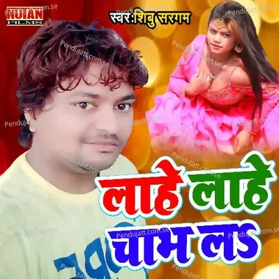 Lahe Lahe Chabh La - Shibu Sargam album cover 