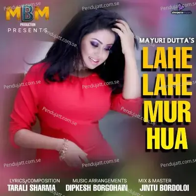 Lahe Lahe Mur Huwa - Mayuri Dutta album cover 