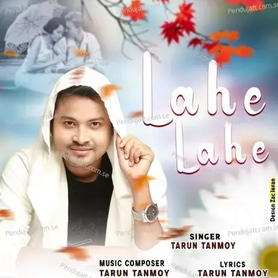 Lahe Lahe - Tarun Tanmoy album cover 