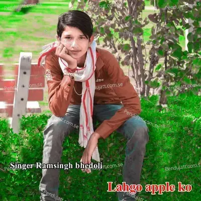 Lahgo Apple Ko - Singer Ramsingh Bhedoli album cover 