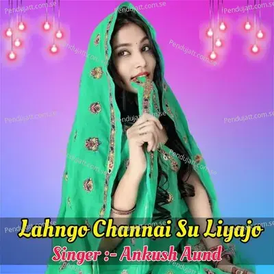 Lahngo Channai Su Liyajo - Ankush Aund album cover 