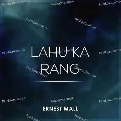 Lahu Ka Rang - Ernest Mall cover album