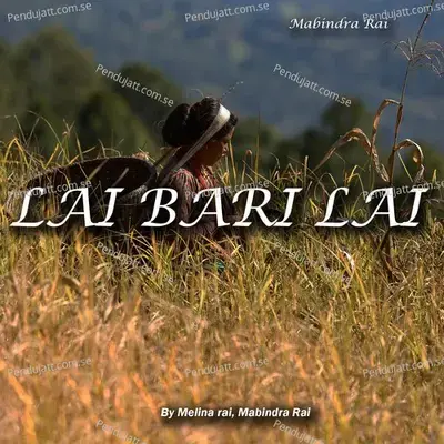 Lai Bari Lai - Mabindra Rai album cover 