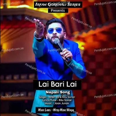 Lai Bari Lai Nepali Song - Irfan Ali album cover 