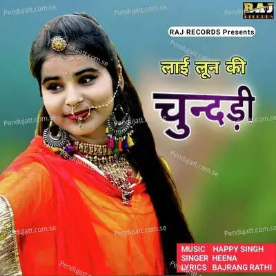 Lai Lun Ki Chunadi - Heena album cover 