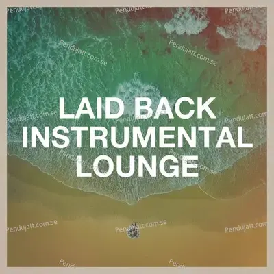 Laid Back Instrumental Lounge - Various Artists cover album