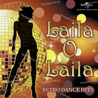 Laila O Laila - Retro Dance Hits - Various Artists