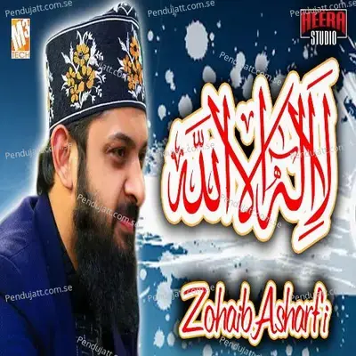 Lailaha Illallah - Zohaib Ashrafi album cover 