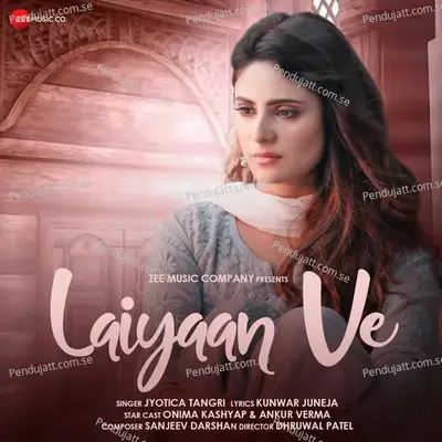 Laiyaan Ve - Jyotica Tangri album cover 