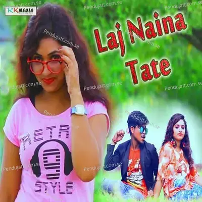 Laj Naina Tate - Mantu Suna album cover 