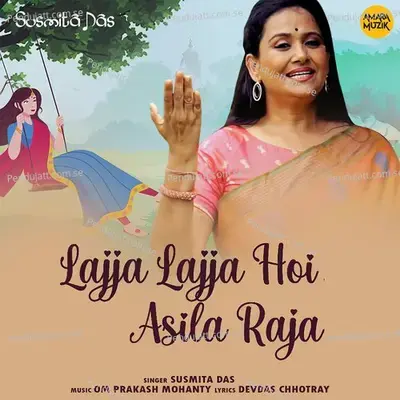 Lajja Lajja Hoi Asila Raja - Susmita Das album cover 