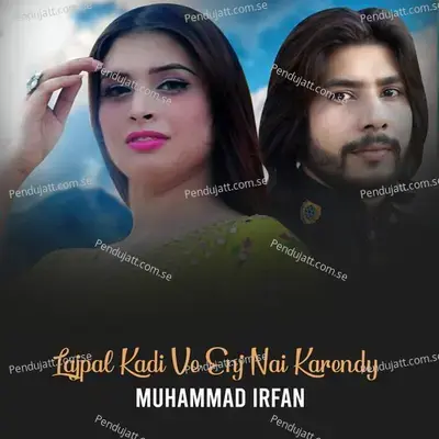 Lajpal Kadi Ve Enj Nai Karendy - Mohammed Irfan album cover 