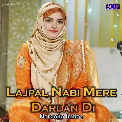 Lajpal Nabi Mere Dardan Di - Noreena Imtiaz cover album