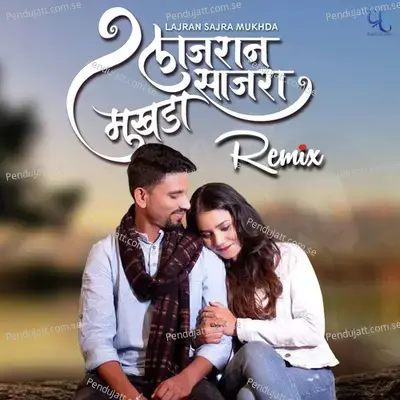 Lajran Sajra Mukhda Remix - Keval Walanj