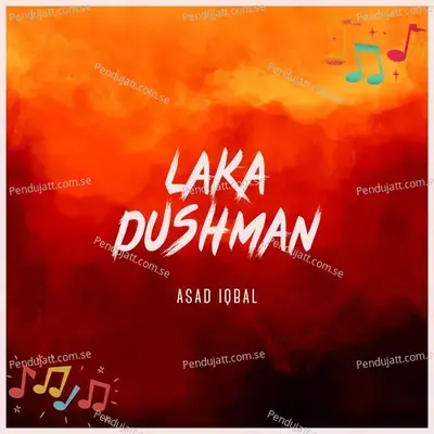 Laka Dushman - Asad Iqbal album cover 