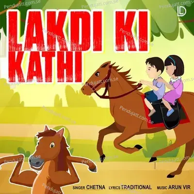 Lakdi Ki Kathi - Chetna album cover 