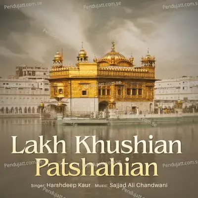 Lakh Khushian Patshahian - Harshdeep Kaur album cover 