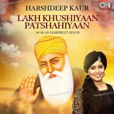 Lakh Khushiyaan Patshahiyaan - Harshdeep Kaur album cover 