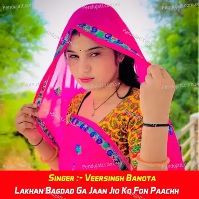 Lakhan Bagdad Ga Jaan Jio Ko Fon Paachh - Veersingh Banota album cover 