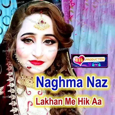 Lakhan Me Hik Aa - Naghma Naz album cover 