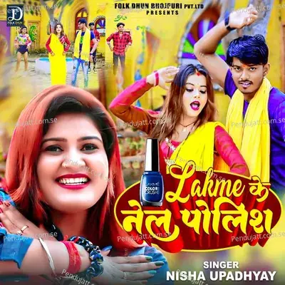 Lakme Ke Nail Polish - Nisha Upadhyay album cover 