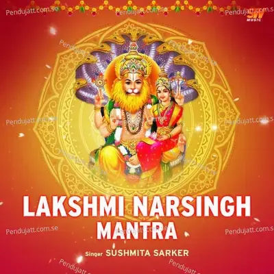 Lakshmi Narsingh Mantra - Sushmita Sarker album cover 