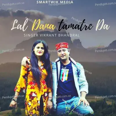 Lal Dana Tamatre Da - Vikrant Bhandral