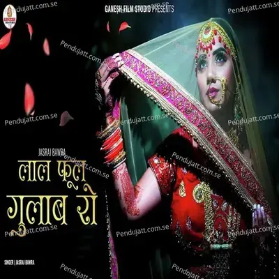 Lal Ful Gulab Ro - jasraj Bawra album cover 