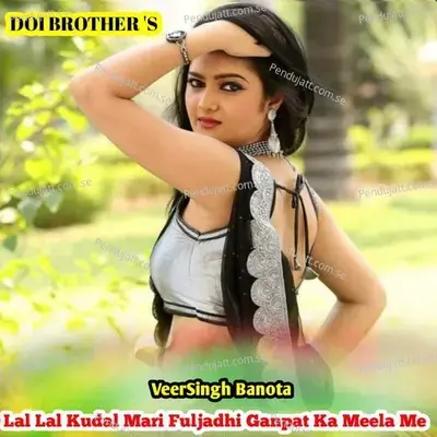 Lal Lal Kudal Mari Fuljadhi Ganpat Ka Meela Me - Veer Singh banota
