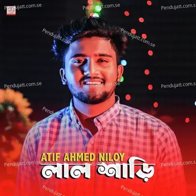 Lal Shari - Atif Ahmed Niloy album cover 