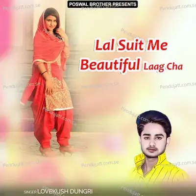 Lal Suit Me Beautiful Laag Cha - Lovekush Dungri cover album