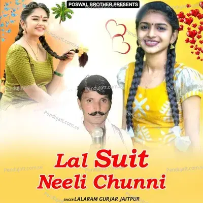 Lal Suit Neeli Chunni - Lalaram Jaitpur Gurjar Rasiya cover album