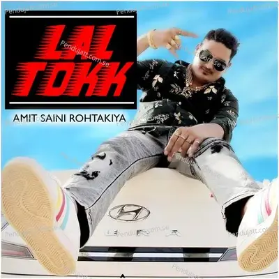 Lal Tokk - Amit Saini Rohtakiya